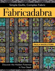 FABRICADABRA - SIMPLE QUILTS, COMPLEX FABRIC